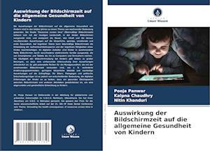 Auswirkung der Bildschirmzeit auf die allgemeine Gesundheit von Kindern