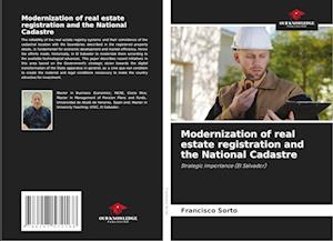 Modernization of real estate registration and the National Cadastre