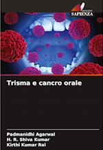 Trisma e cancro orale