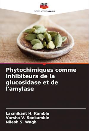 Phytochimiques comme inhibiteurs de la glucosidase et de l'amylase