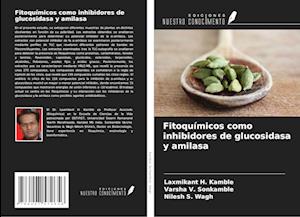 Fitoquímicos como inhibidores de glucosidasa y amilasa