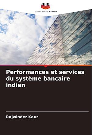 Performances et services du système bancaire indien