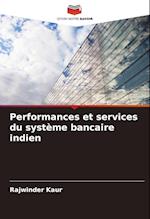 Performances et services du système bancaire indien