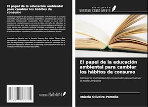 El papel de la educación ambiental para cambiar los hábitos de consumo