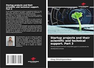 Startup projects and their scientific and technical support. Part 3