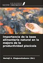 Importancia de la base alimentaria natural en la mejora de la productividad piscícola