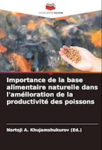 Importance de la base alimentaire naturelle dans l'amélioration de la productivité des poissons