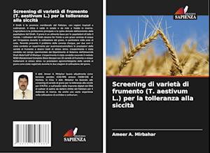 Screening di varietà di frumento (T. aestivum L.) per la tolleranza alla siccità