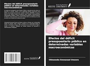 Efectos del déficit presupuestario público en determinadas variables macroeconómicas