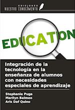 Integración de la tecnología en la enseñanza de alumnos con necesidades especiales de aprendizaje