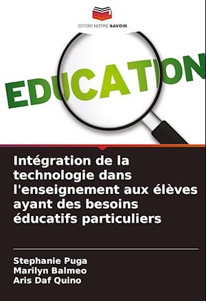 Intégration de la technologie dans l'enseignement aux élèves ayant des besoins éducatifs particuliers