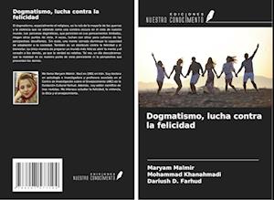 Dogmatismo, lucha contra la felicidad