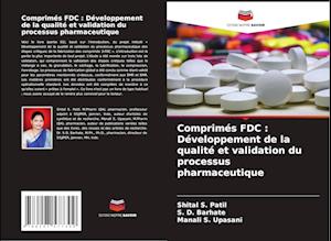 Comprimés FDC : Développement de la qualité et validation du processus pharmaceutique