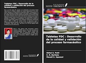 Tabletas FDC : Desarrollo de la calidad y validación del proceso farmacéutico