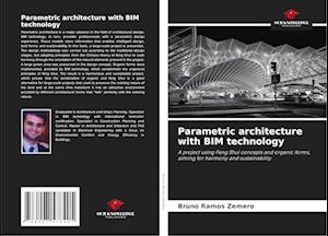 Parametric architecture with BIM technology