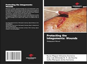 Protecting the integuments: Wounds