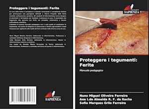 Proteggere i tegumenti: Ferite