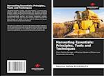 Harvesting Essentials: Principles, Tools and Techniques