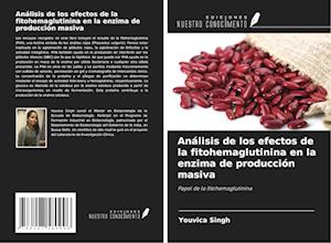 Análisis de los efectos de la fitohemaglutinina en la enzima de producción masiva