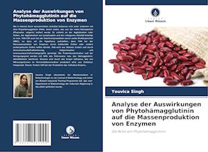 Analyse der Auswirkungen von Phytohämagglutinin auf die Massenproduktion von Enzymen