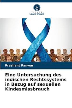 Eine Untersuchung des indischen Rechtssystems in Bezug auf sexuellen Kindesmissbrauch