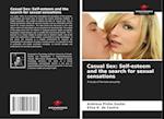 Casual Sex: Self-esteem and the search for sexual sensations