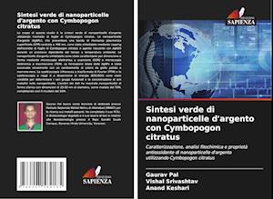 Sintesi verde di nanoparticelle d'argento con Cymbopogon citratus