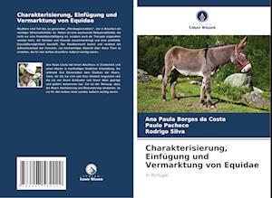 Charakterisierung, Einfügung und Vermarktung von Equidae