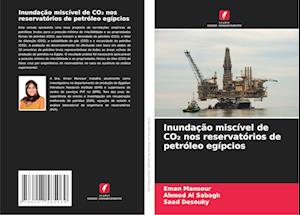 Inundação miscível de CO¿ nos reservatórios de petróleo egípcios