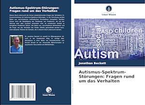 Autismus-Spektrum-Störungen: Fragen rund um das Verhalten