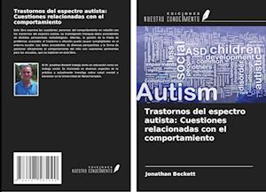 Trastornos del espectro autista: Cuestiones relacionadas con el comportamiento