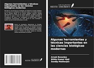 Algunas herramientas y técnicas importantes en las ciencias biológicas modernas