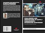 CHALLENGES AND INNOVATIONS IN SUPPLY MANAGEMENT: INTEGRATED STRATEGIES