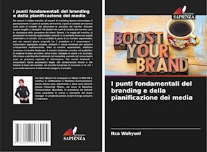 I punti fondamentali del branding e della pianificazione dei media