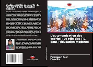 L'autonomisation des esprits : Le rôle des TIC dans l'éducation moderne