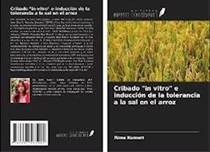 Cribado "in vitro" e inducción de la tolerancia a la sal en el arroz