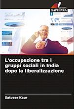 L'occupazione tra i gruppi sociali in India dopo la liberalizzazione