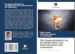 Die Gegenseitigkeit als Kreditgarantie und Determinanten der Innovation