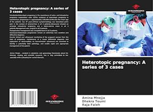 Heterotopic pregnancy: A series of 3 cases