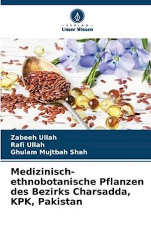 Medizinisch-ethnobotanische Pflanzen des Bezirks Charsadda, KPK, Pakistan