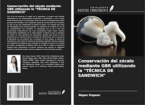 Conservación del zócalo mediante GBR utilizando la "TÉCNICA DE SANDWICH"