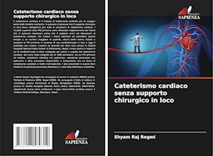 Cateterismo cardiaco senza supporto chirurgico in loco