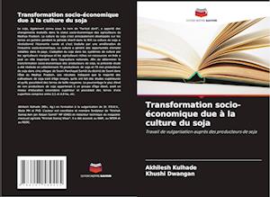 Transformation socio-économique due à la culture du soja