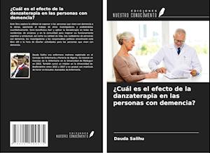 ¿Cuál es el efecto de la danzaterapia en las personas con demencia?