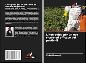 Linee guida per un uso sicuro ed efficace dei pesticidi