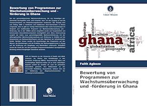 Bewertung von Programmen zur Wachstumsüberwachung und -förderung in Ghana