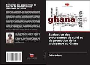 Évaluation des programmes de suivi et de promotion de la croissance au Ghana