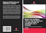 Efeitos do equilíbrio entre a vida profissional e a vida privada na satisfação com o trabalho