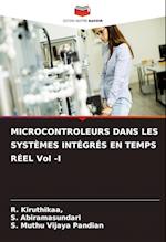 MICROCONTROLEURS DANS LES SYSTÈMES INTÉGRÉS EN TEMPS RÉEL Vol -I