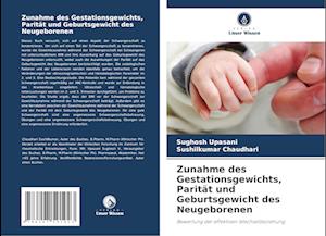 Zunahme des Gestationsgewichts, Parität und Geburtsgewicht des Neugeborenen